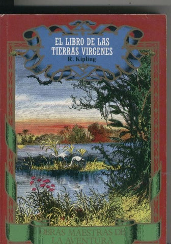 Obras maestras de la aventura: El libro de las tierras Virgenes