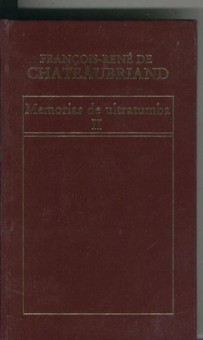 Historia Universal de la Literatura volumen 090: Memorias de Ultratumba II