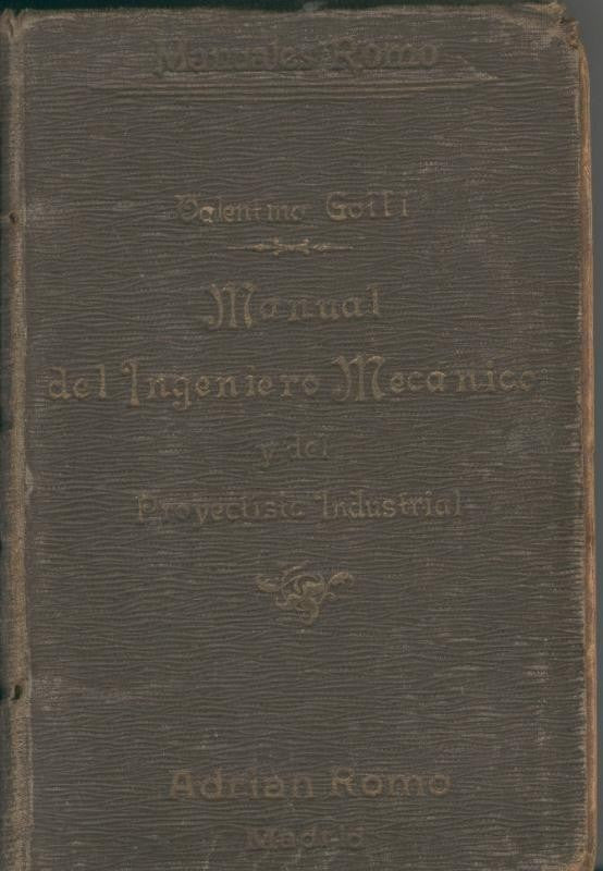 Manual del ingeniero mecanico y proyectista industrial (cubierta aviejada)