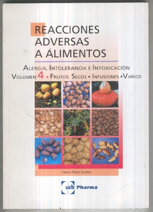 Reacciones adversas a alimentos. Volumen 4: Frutos secos, Infusiones