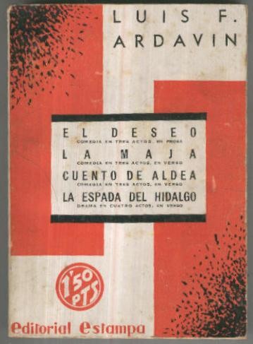 La Farsa: El deseo-La Maja-Cuento de Aldea-La espada del hidalgo