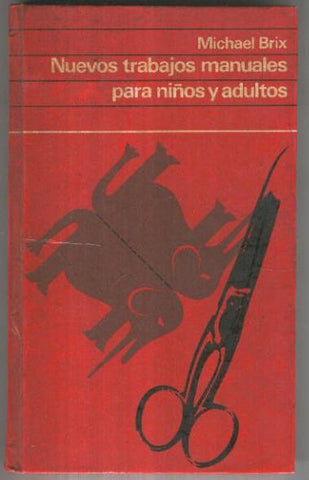 Circulo de Lectores: Nuevos trabajos manuales para niños y adultos
