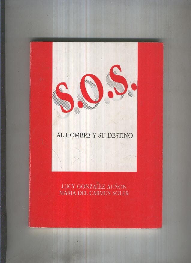 S.O.S.Al hombre y su destino.Manual de Escatologia
