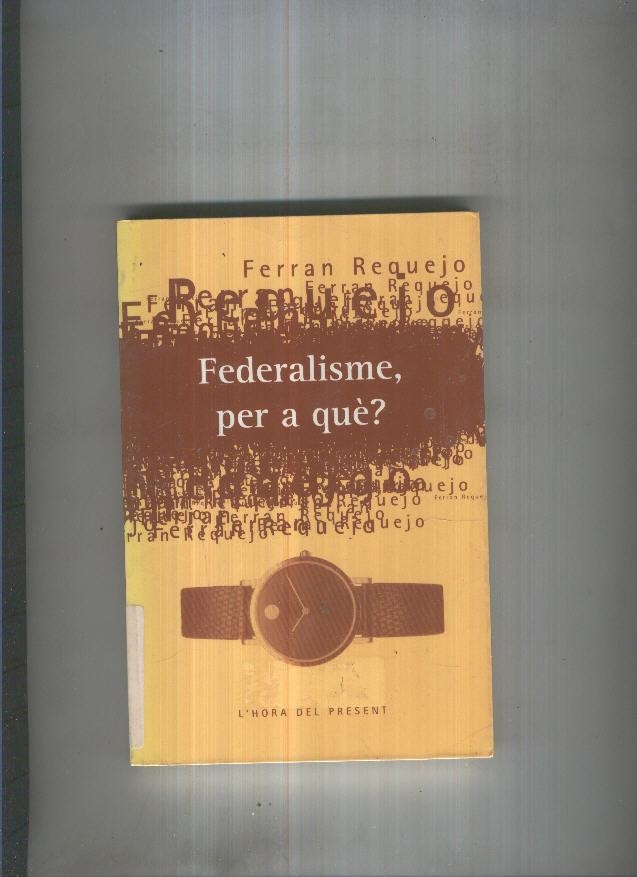 Federalisme, per a que ?