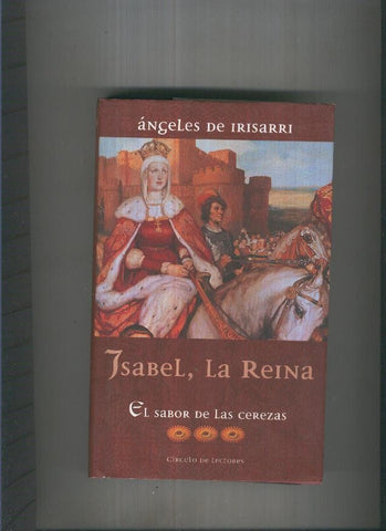 Isabel, La Reina. El sabor de las cerezas