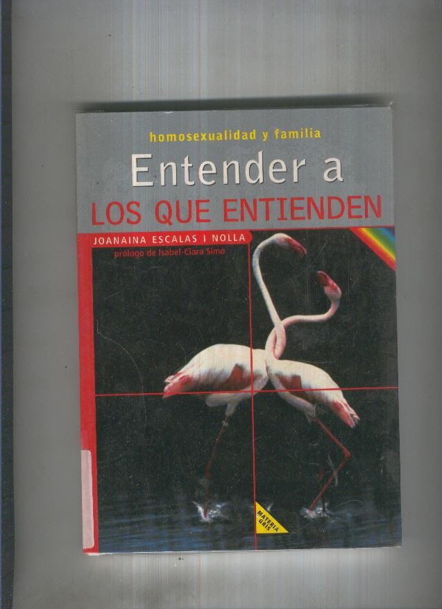 Entender a los que entienden.Homosexualidad y familia