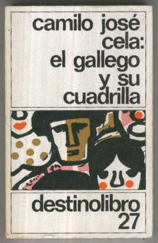 Destino libro numero 027: El gallego y su cuadrilla (segunda edicion)