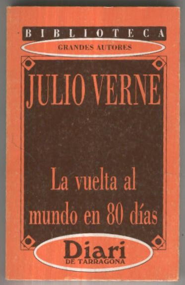 Biblioteca Grandes Autores: La vuelta al mundo en 80 dias