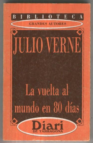 Biblioteca Grandes Autores: La vuelta al mundo en 80 dias