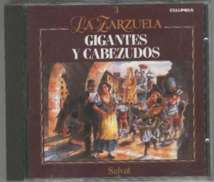 CD: LA ZARZUELA de Salvat No.03: GIGANTES Y CABEZUDOS