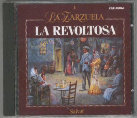 CD: LA ZARZUELA de Salvat No.04: LA REVOLTOSA