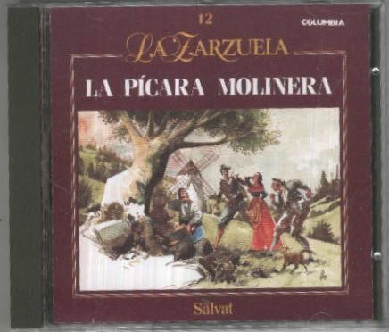 CD: LA ZARZUELA de Salvat No.12: LA PICARA MOLINERA