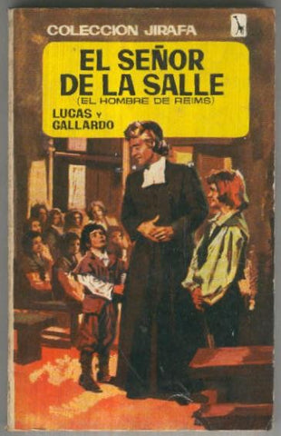 Jirafa numero 042: El señor de la Salle (el hombre de reims)