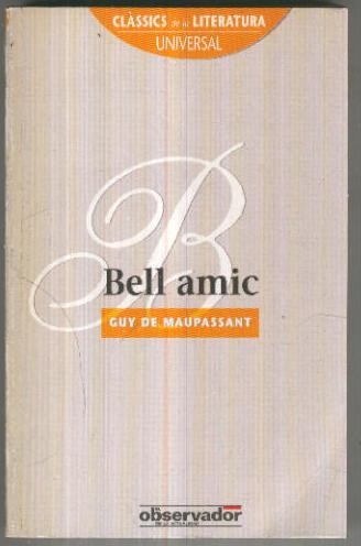 Classics de la literatura universal numero 006: Bell amic