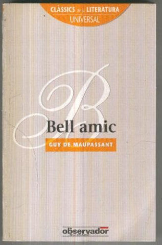 Classics de la literatura universal numero 006: Bell amic