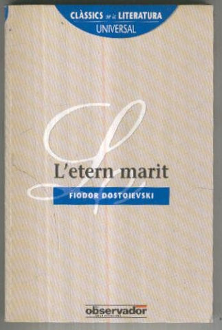 Classics de la literatura universal numero 016: L etern marit