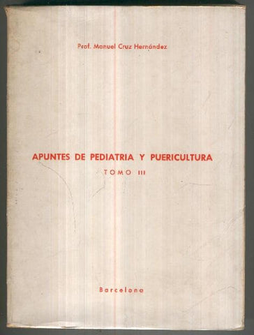 Apuntes de pediatria y puericultura Tomo III