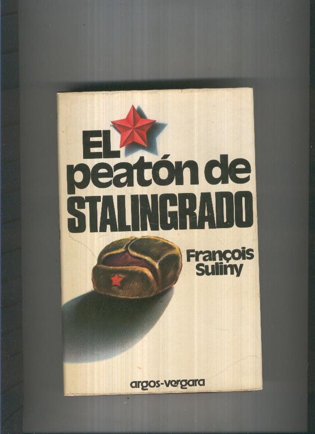 El peaton de Stalingrado ( sobrecubierta con pequeño roto )