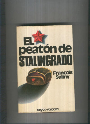 El peaton de Stalingrado ( sobrecubierta con pequeño roto )