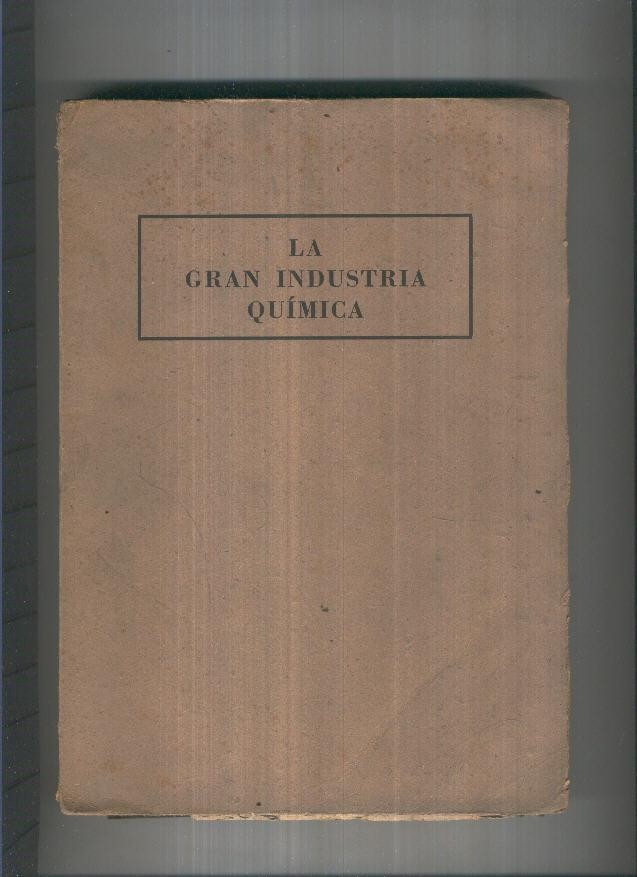 La gran Industria Quimica Volumen I