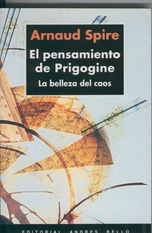 El pensamiento de Prigogine: la belleza del caos (segunda edicion)