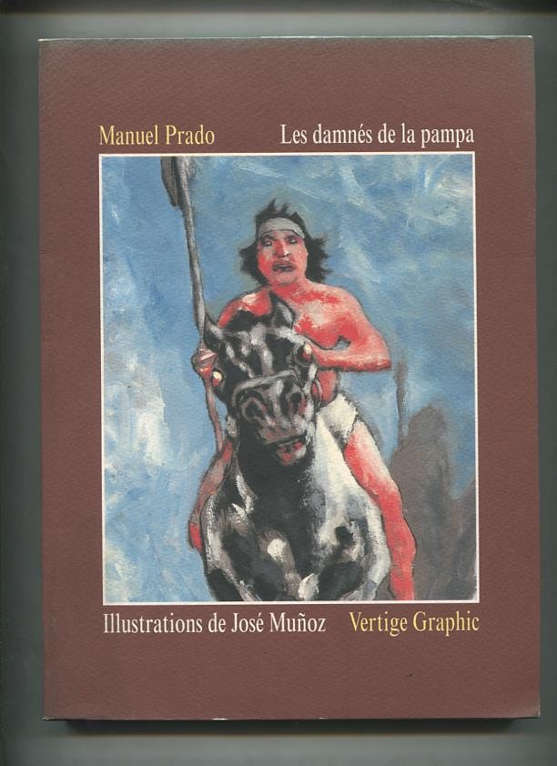 Les damnes de la pampa, chronique de la guerre contre les Indiens