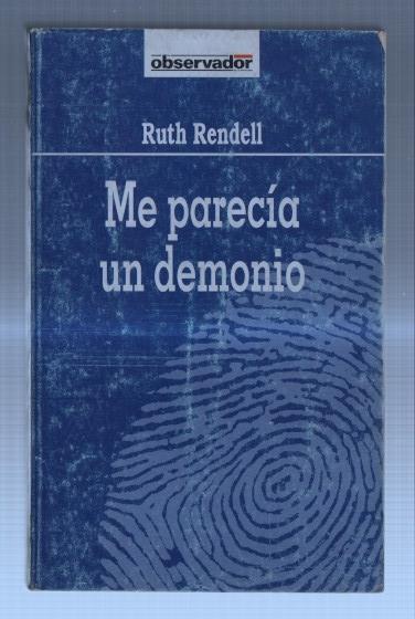 Coleccion El Observador numero 15: Me parecia un demonio