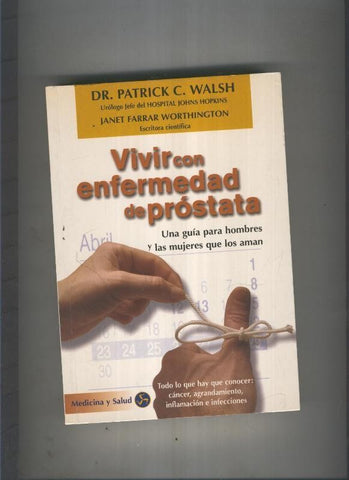 Vivir con enfermedad de prostata; una guia para hombres y las mujeres que los aman