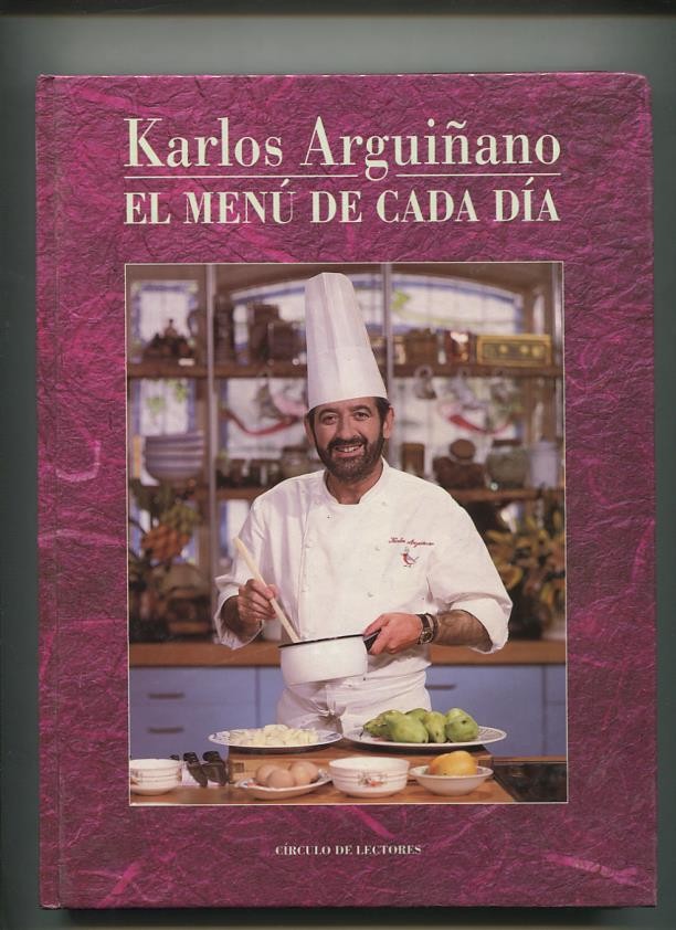 Karlos Arguiñano : el menu de cada dia