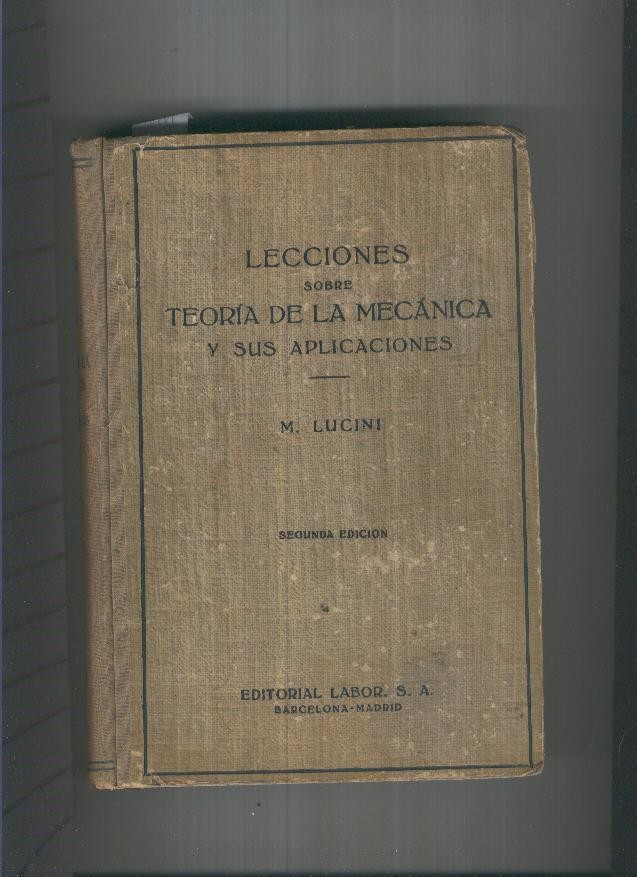 Lecciones sobre teoria de la mecanica y sus aplicaciones