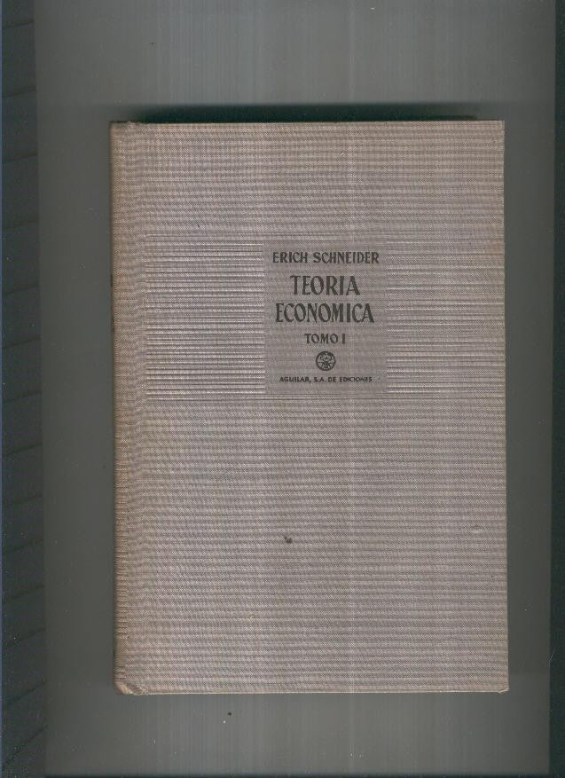 Teoria Economica, Tomo I