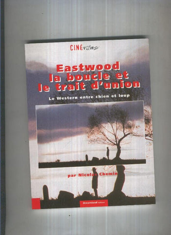 Cine films numero 04: Eastwood la boucle et le trait d union