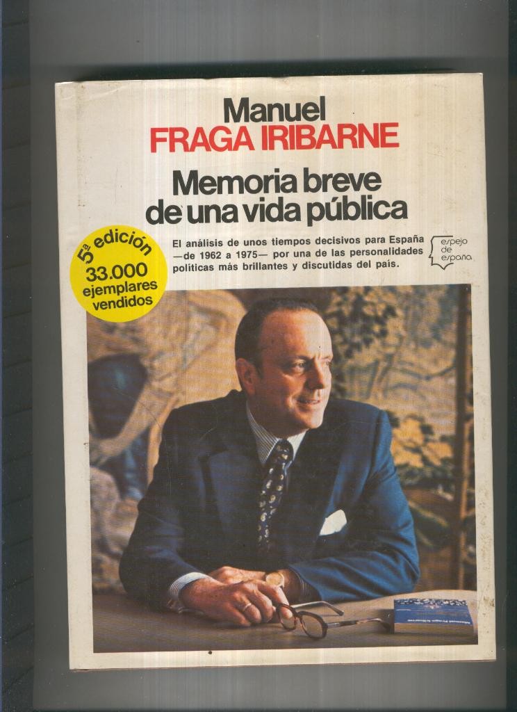 Manuel Fraga Iribarne:Memoria breve de una vida publica
