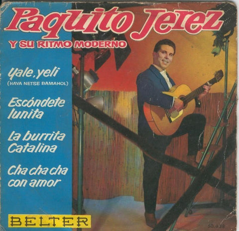 Disco de 45 r.p.m: Paquito Jerez: Yale,yeli - Escondete Lunita