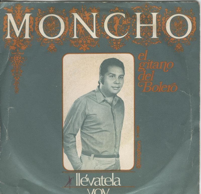 Disco de 45 r.p.m: Moncho: llevatela y voy