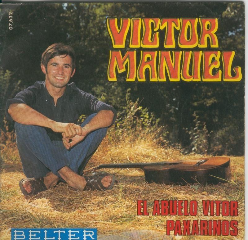 Disco de 45 r.p.m: Victor Manuel: El abuelo victor y Paxarinos