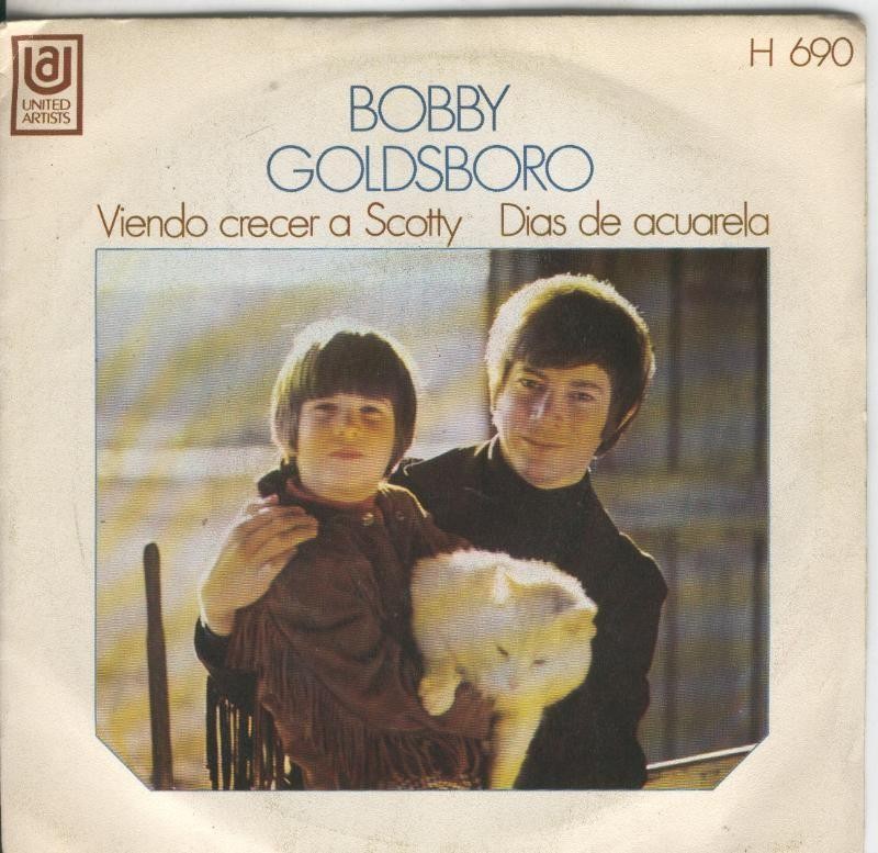 Disco de 45 r.p.m: Bobby Goldsboro: Viendo crecer a Scotty y Dias de acuarela