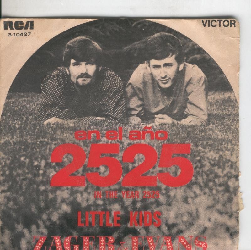 Disco de 45 r.p.m: Zager & Evans: En el año 2525 y Little kids (numerado 1 en cubierta)