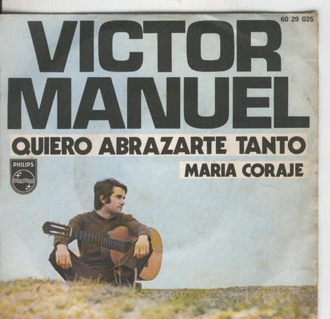 Disco de 45 r.p.m: Victor Manuel: Quiero abrazarte tanto y Maria coraje