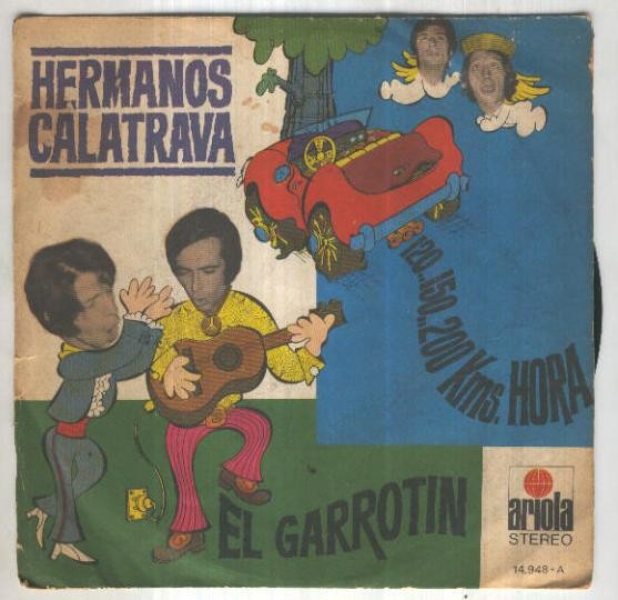 Disco 45 r.p.m: HERMANOS CALATRAVA - El Garrotin (Ariola)