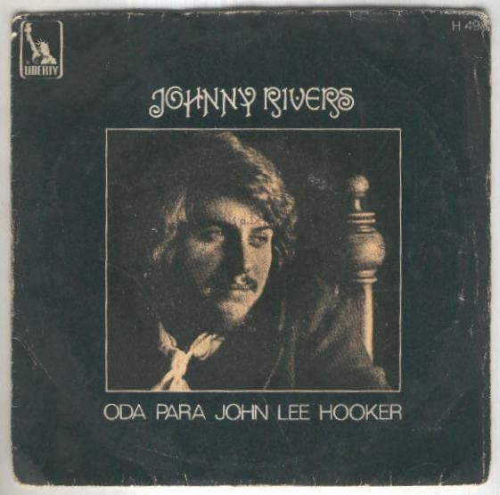 Disco 45 r.p.m: JOHNNY RIVERS - Oda para John Lee Hooker (CBS)