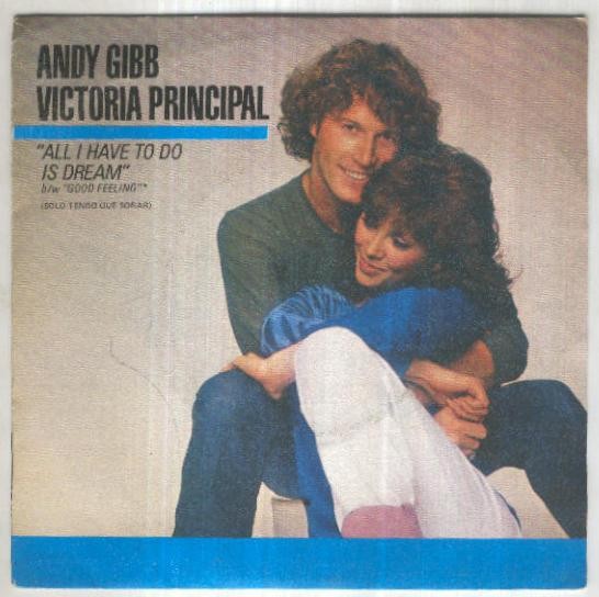 Disco 45 r.p.m: ANDY GIBB Y VICTORIA PRINCIPAL - All I have to do is Dream (RSO)