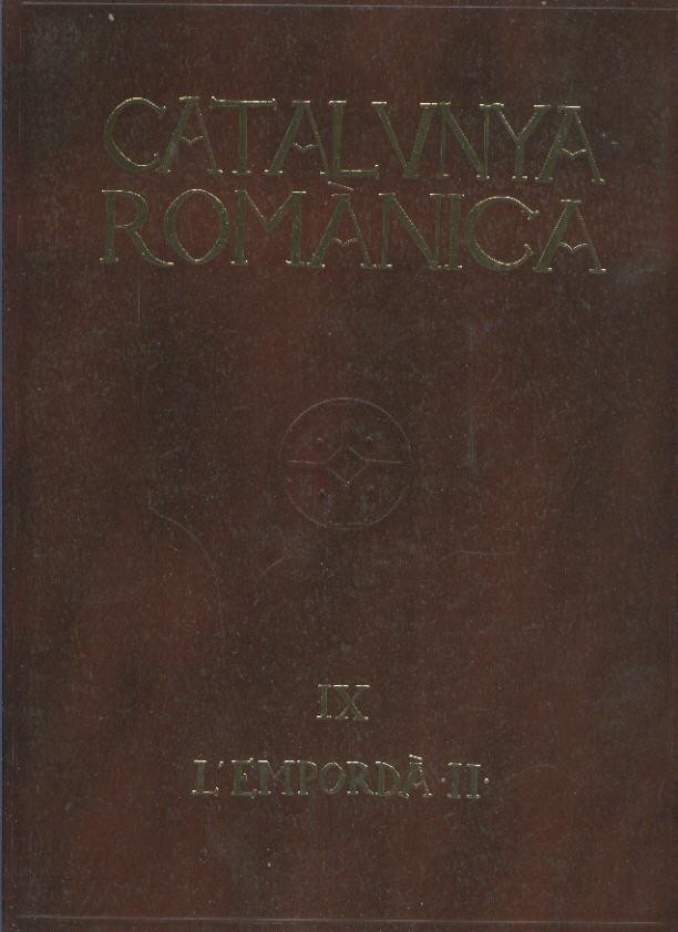 Catalunya Romanica volumen IX: L,Emporda II
