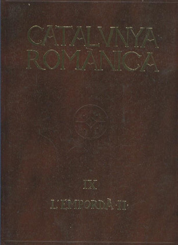 Catalunya Romanica volumen IX: L,Emporda II
