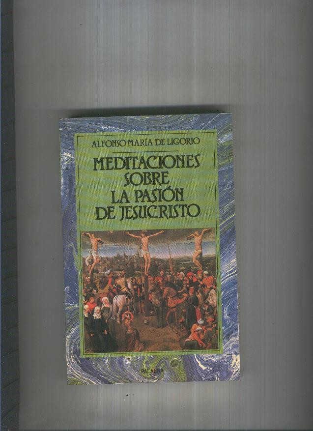 Meditaciones sobre la Pasion de Jesucristo