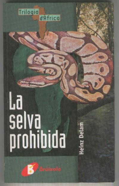 Trilogia d,Africa: La selva prohibida