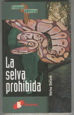 Trilogia d,Africa: La selva prohibida