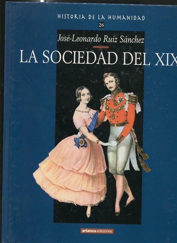 Historia de la humanidad volumen 26: La sociedad del XIX