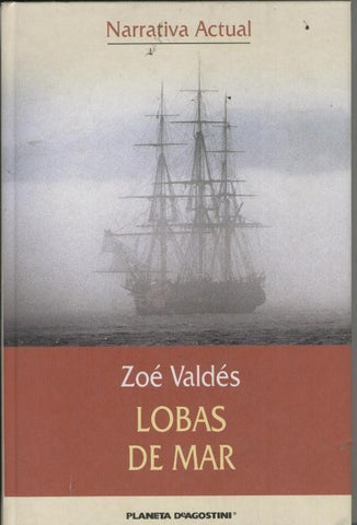 Narrativa actual: Lobas de mar