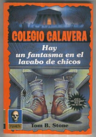 Colegio Calavera numero 01: Hay un fantasma en el lavabo de chicos